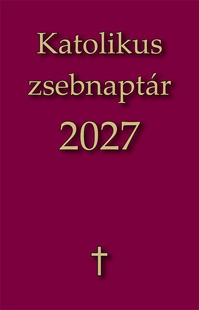 Katolikus Zsebnaptár 2027 (bordó)