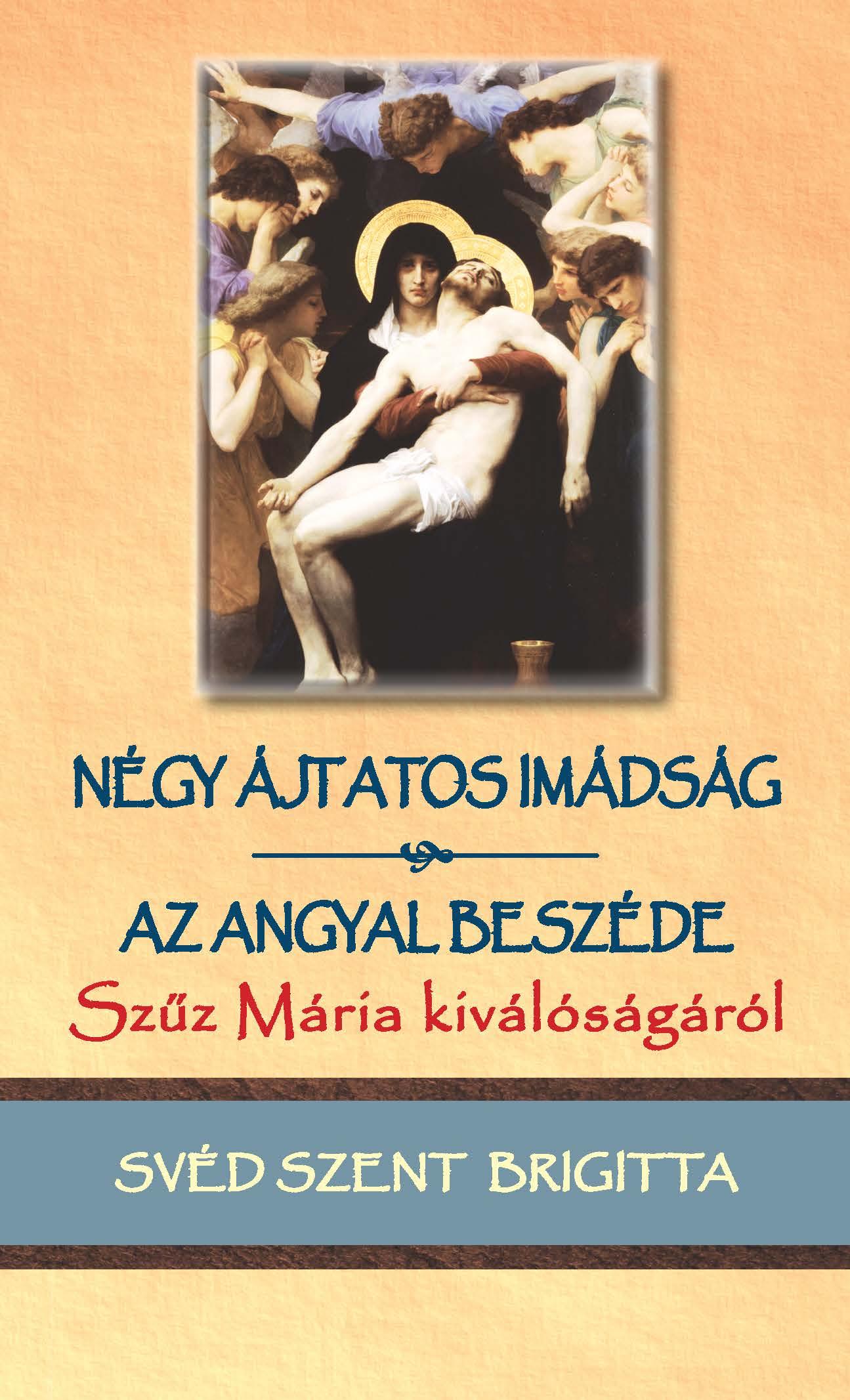 negy-ajtatos-imadsag;-az-angyal-beszede-szuz-maria-kivalosagarol
