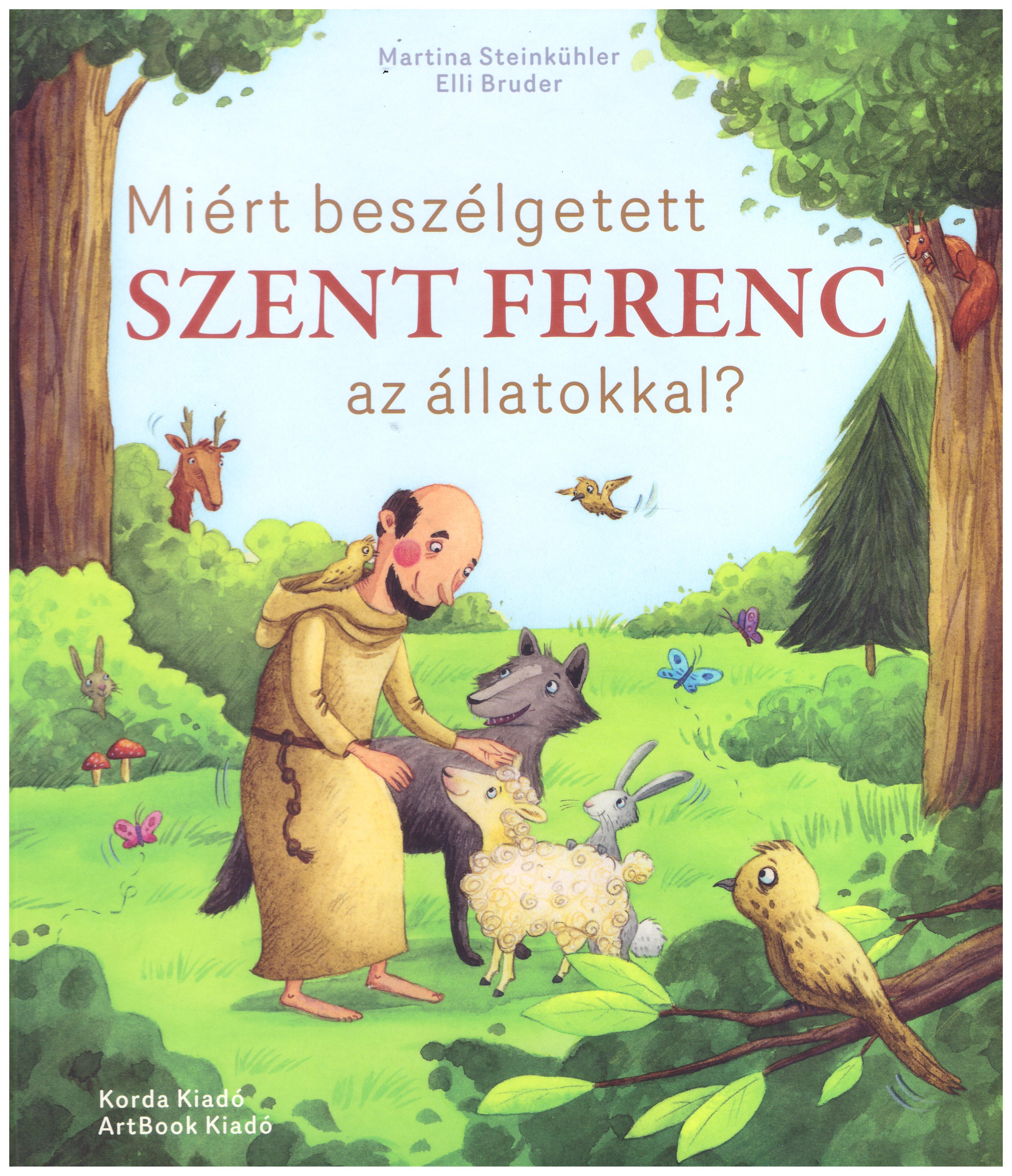 Miért beszélgetett Szent Ferenc az állatokkal?