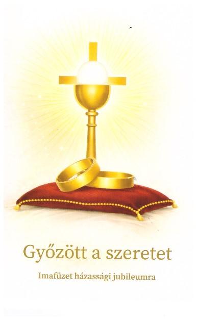 Győzött a szeretet - imafüzet házassági jubileumra